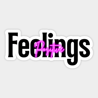 Positive Feelings Sticker